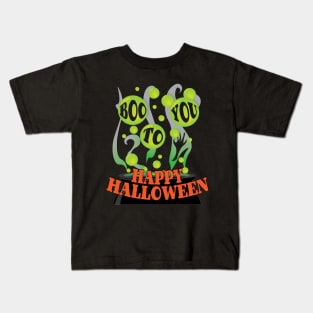 Boo To You - Happy Halloween Kids T-Shirt